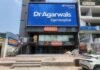 Dr Agarwals Eye Hospital expands its Delhi-NCR network Agarwals
